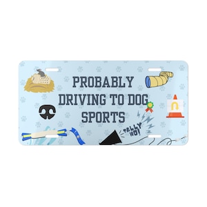 Waarschijnlijk rijden naar de hond Sports Vanity Nummerplaat Dock Diving Agility FastCAT