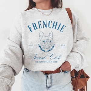 French Bulldog Social Club Sweatshirt, French Bulldog Sweatshirt, French Bulldog, French Bulldog gift, French Bulldog shirt, Frenchie,