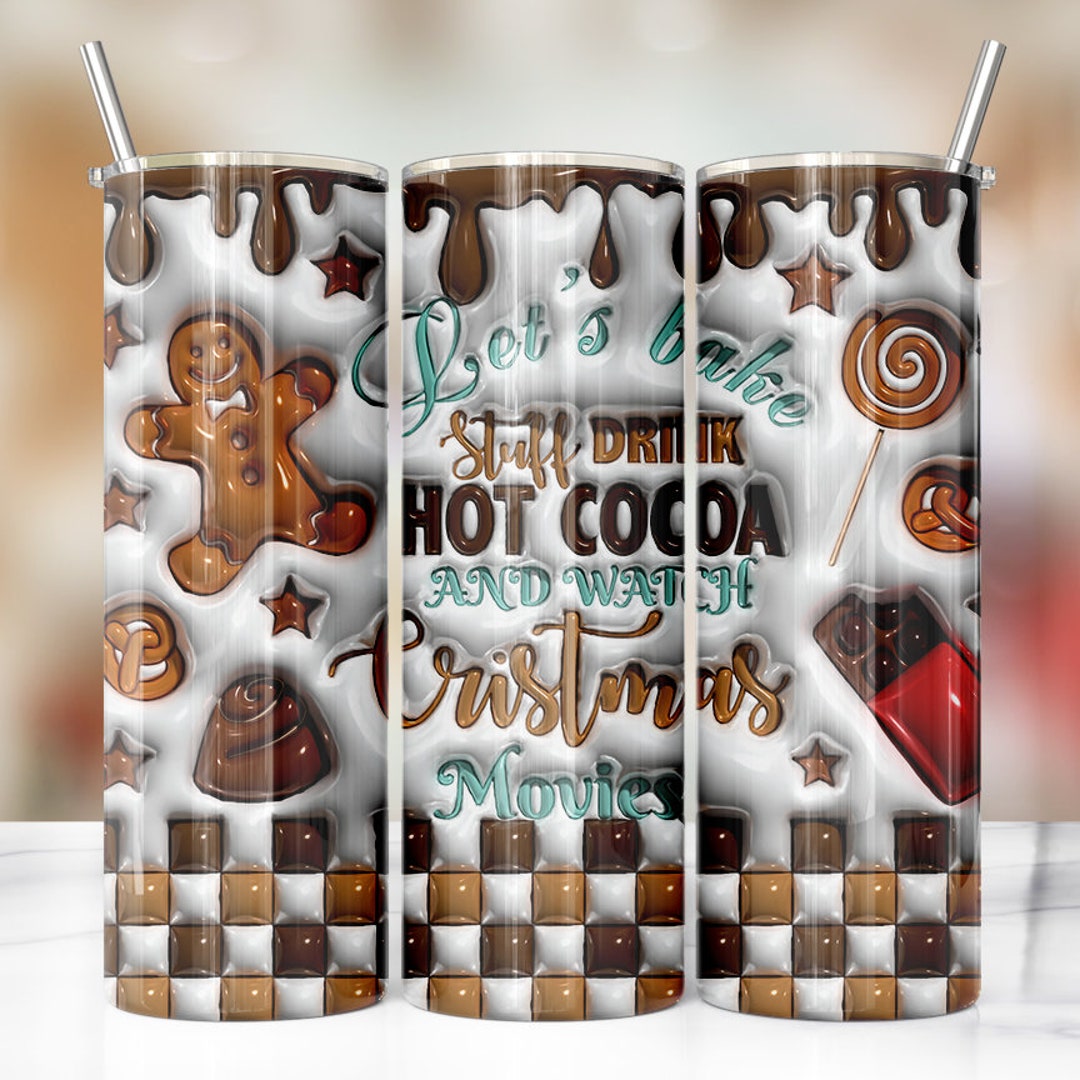 Let's Bake Stuff Drink Hot Cocoa Christmas 20oz Skinny Tumbler