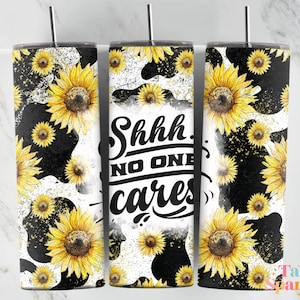 Shh.. No One Cares Sassy 20 oz Skinny Tumbler Sublimation Design Funny Sarcastic, Tumbler Wrap PNG