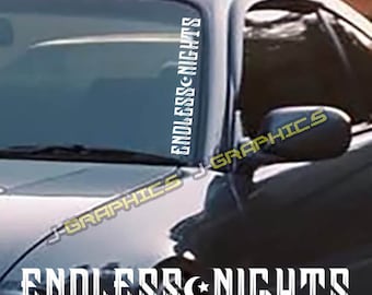 Endless Nights Car Window Decal: JDM Vinyl Banner (22" x 3")