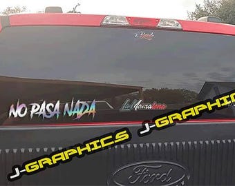 No Pasa Nada Vinyl Decal Sticker Car Truck SUV
