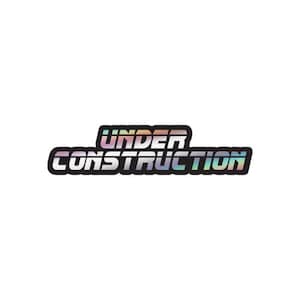 May include: A black and white graphic with the text "UNDER CONSTRUCTION" in a rainbow gradient.