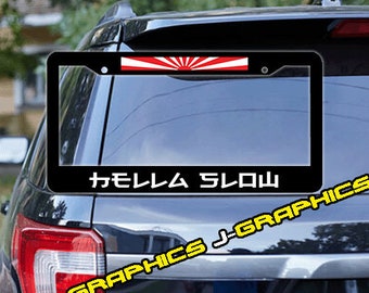 License Plate Frame Hella Slow Japanese Japan Flag Weatherproof JDM