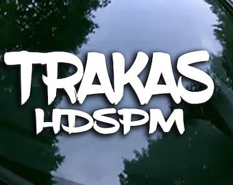 TRAKAS HDSPM Vinyl Decal Sticker Car Truck SUV Window Bumper Style #C