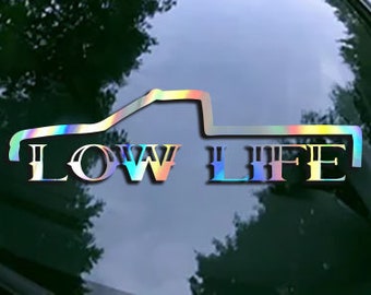 Low Life Truck Vinyl Decal Sticker Lowered