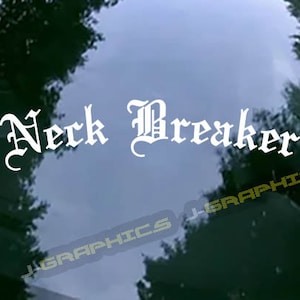 Neck Breaker Vinyl Decal Sticker Car Truck SUV Window Bumper JDM