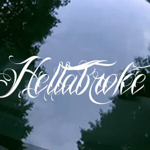 May include: White vinyl decal with the word "Hellabroke" written in a stylized script font.