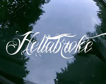Hellabroke Vinyl Decal Sticker Car Truck SUV Window Bumper Broke