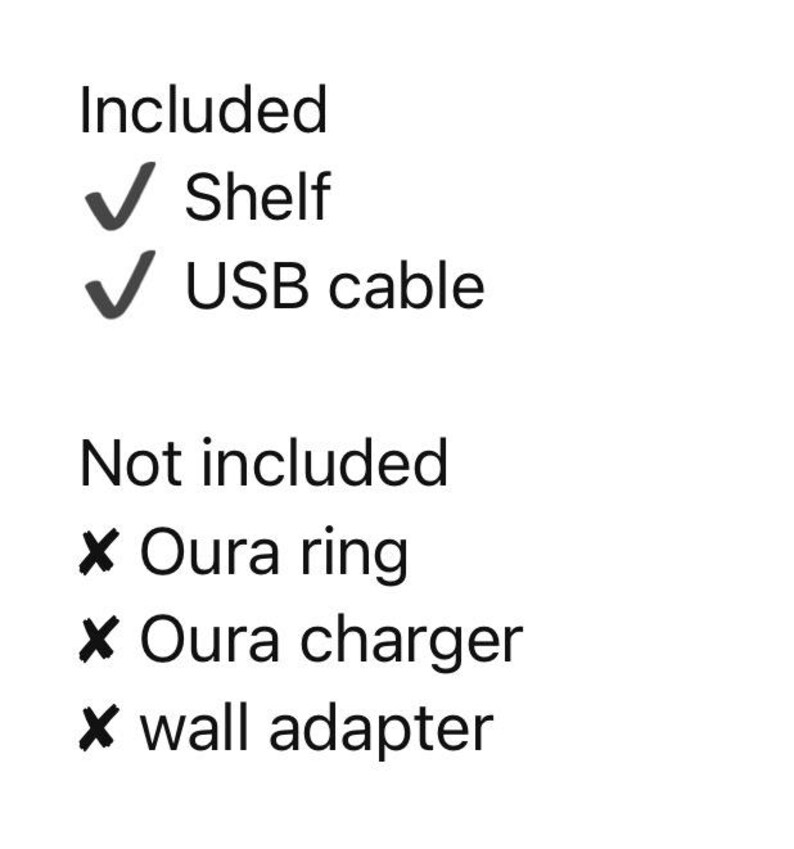 May include: A list of included and not included items. Included: Shelf, USB cable. Not included: Oura ring, Oura charger, wall adapter. Text is in black font on a white background.