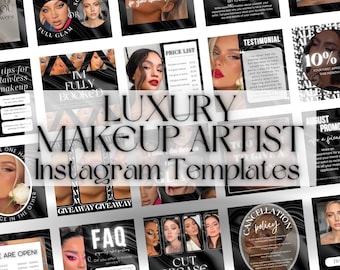May include: A collage of Instagram templates for a luxury makeup artist. The templates feature black and white backgrounds with gold accents and images of models with different makeup looks. The text on the templates includes phrases like "Luxury Makeup Artist", "I'm Fully Booked", "Giveaway", "FAQ", "Price List", "Testimonial", "Cancellation Policy", and "August Promo".