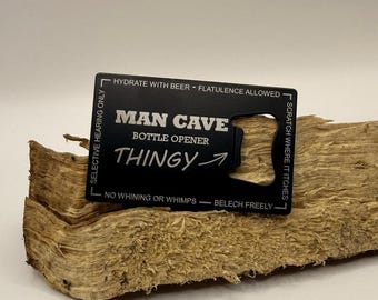 Man Cave Bottle Opener
