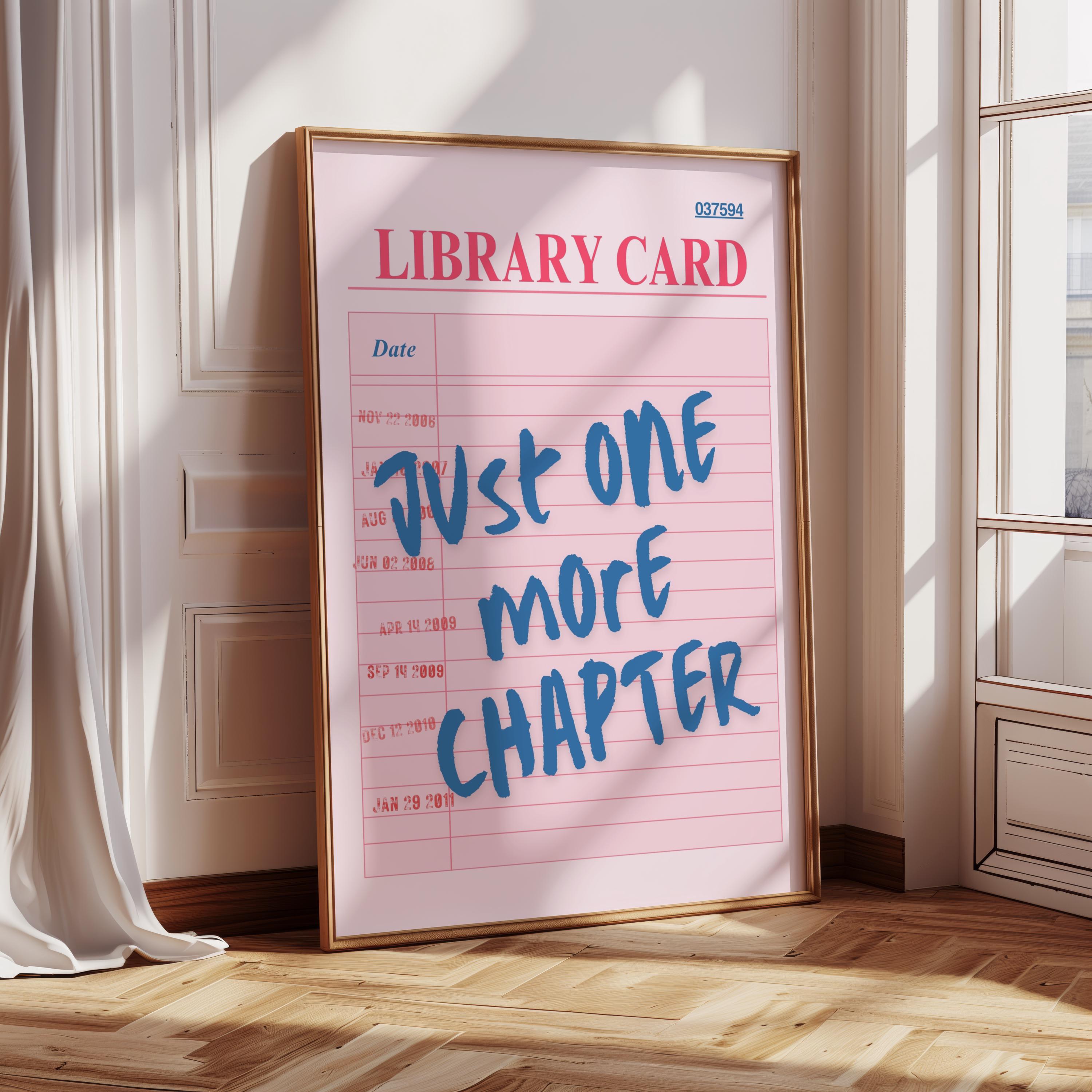Just One More Chapter Library Card Style Book Art | Aesthetic Wall Art ...