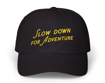 Slow Down For Adventure Dad Cap | Embroidered Outdoor Hat