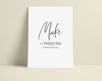 Make it a happy day of peace and joy. [Download & Print]