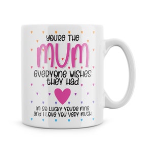 Mug For Mum - Gifts For Mum - Mother&#39;s Day Gift - Birthday Gift For Mum - So Lucky You&#39;re Mine I Love You Very Much - Mum Christmas Present
