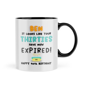 Personalised Gifts Funny 40th Birthday Mug Milestone Birthday Gift Funny Gift Present Your Thirties Have Now Expired Happy 40th Birthday Cup