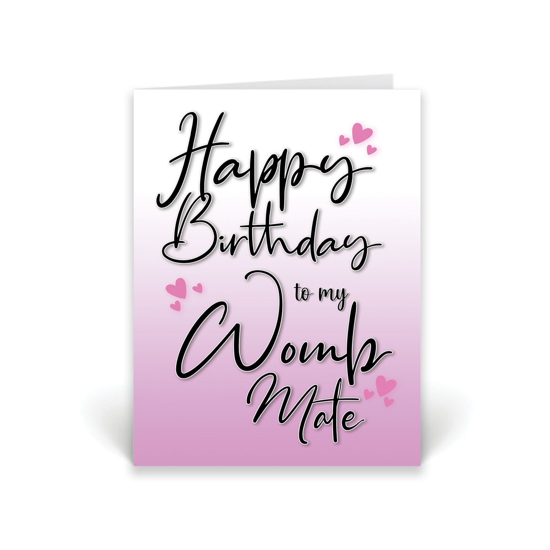 Happy Birthday Womb Mate Greeting Card