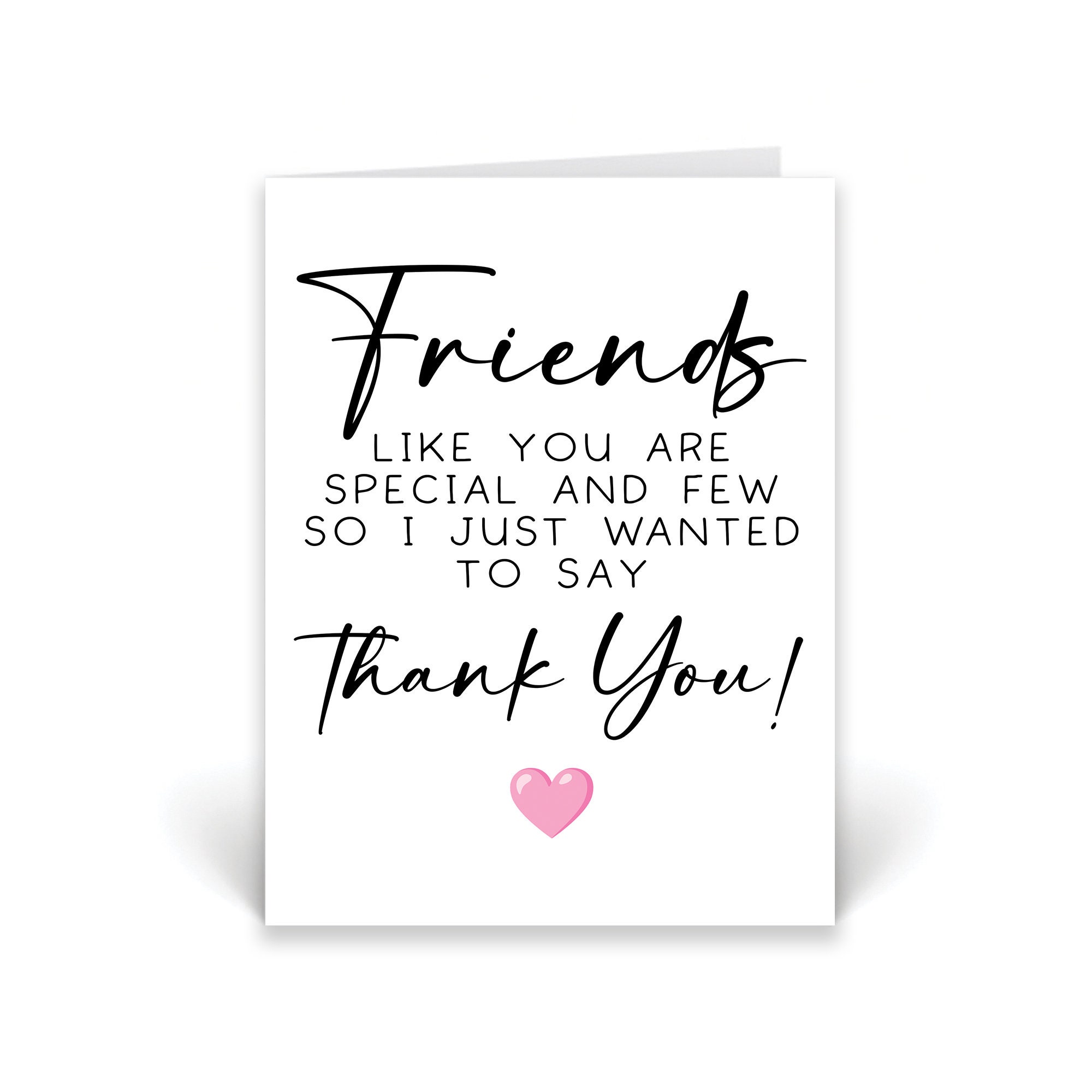 Thank You Friend Card Friends Like You Are Special and Few Best