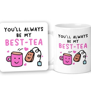 Funny Mug And Coaster Set You&#39;ll Always Be My Best-Tea Novelty Friendship Gift Best Friends Birthday Christmas Present Work Colleague Office