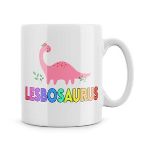 Funny Mug Gift For Lesbian Gay Friend Lesbosaurus LBGTQ Relationship Gay Same Sex Marriage Joke Present Colleague Best Friend Birthday Gifts