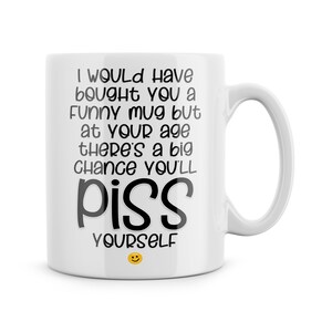Funny Mugs - Funny Birthday Gifts - Work Bestie Colleague Gift - Best Friend Birthday Present - Chance You&#39;ll Piss Yourself - Banter Jokes