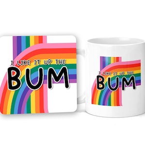 Funny Mug & Coaster Set I Like It Up The Bum Gay Gifts Gay Bestie Best Friend Joke Gifts Hilarious Novelty Mugs LGBTQ Birthday Gifts Present
