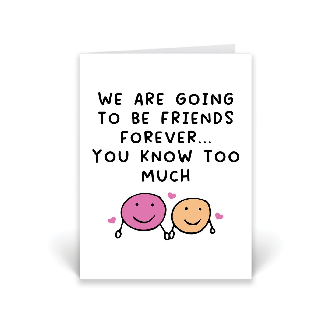 Funny Best Friend Card - You Know Too Much, Friendship Greeting Card ...