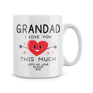 Grandad Mug Personalised Custom Cute Gift For Grandad Birthday Present Father&#39;s Day Gift I Love You This Much Hearts Love Christmas Cups Mug