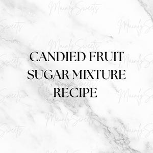 Recette de mélange de sucre et de bonbons aux fruits Carte de recette de bonbons aux fruits en téléchargement numérique Tutoriel de gâteries aux fruits confits