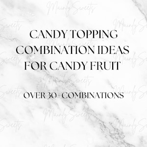 Candy Fruit Topping Kombinationsideen Über 30 + Kombinationen Candy Combos Candy Mix Mixes Rezeptführer Halloween Candy Toppings