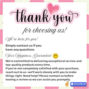 May include: A white square card with a pink checkered border featuring the text Thank you for choosing us! with a pink heart icon. It includes customer service information, a yellow smiley face, a peace sign hand icon, and a blue Follow Us button.