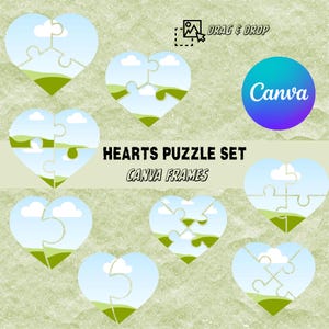 May include: A set of heart-shaped puzzles with a landscape design, featuring blue skies, green hills, and white clouds. The text "HEARTS PUZZLE SET CANVA FRAMES" is displayed. A "Drag & Drop" icon and a "Canva" logo are also present.