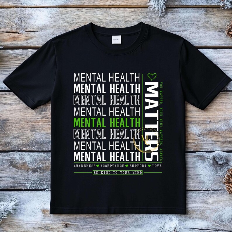 Mental Health Matters PNG, Mental Health Awareness Tee, Self Care Shirt ...