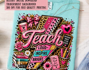 Teacher PNG, Teach Loud Inspire Bright Design, Leopard Teacher PNG, Teacher Appreciation Gift, Cute Educator Sublimation Digital Download