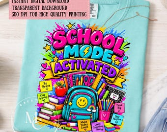 School Mode Activated PNG, Back To School Shirt Design, Student Apparel Sublimation PNG, Classroom Digital Download, Teacher School Spirit