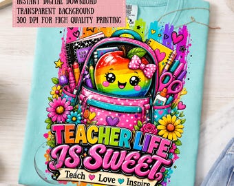 Teacher Life Is Sweet PNG, Cute Apple Teacher Shirt Design, Back To School Sublimation, Teacher Appreciation, Classroom Digital Download