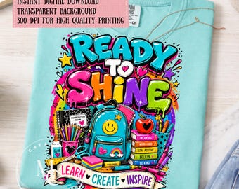 Ready To Shine PNG, Back To School Shirt Design, Student Teacher Sublimation PNG, Classroom Digital Download, School Spirit Shirt