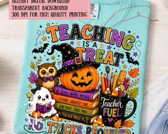 Teaching Is A Treat PNG, Halloween Teacher Shirt Design, Fall Teacher Sublimation PNG, Spooky Classroom Digital Download, Teacher Gift