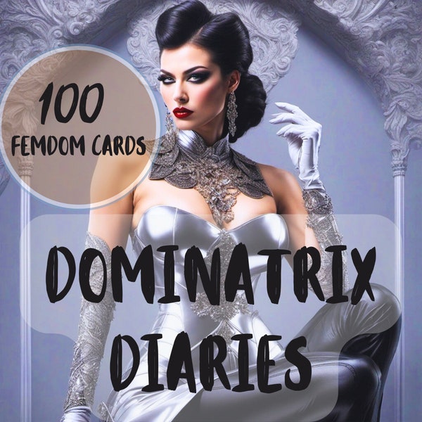 DOMINATRIX DIRIES - 100 Femdom Karten, Weibliche Dominanz, Dominante Frau, Herrin Regel, Femme Control, Sklavin Bestrafung,Domina, Demütigung.