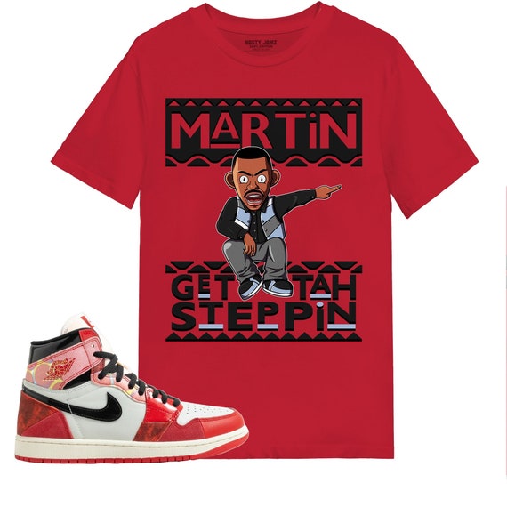 Martin Get Tah Steppin Shirt Match Jordan 1 Spiderman Across the
