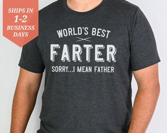 World's Best Farter Shirt, Funny Fathers Day Gift Shirt, Fart Shirt For Dad, Funny Dad Gifts, Worlds Best Dad Shirt, Best Father T-shirt