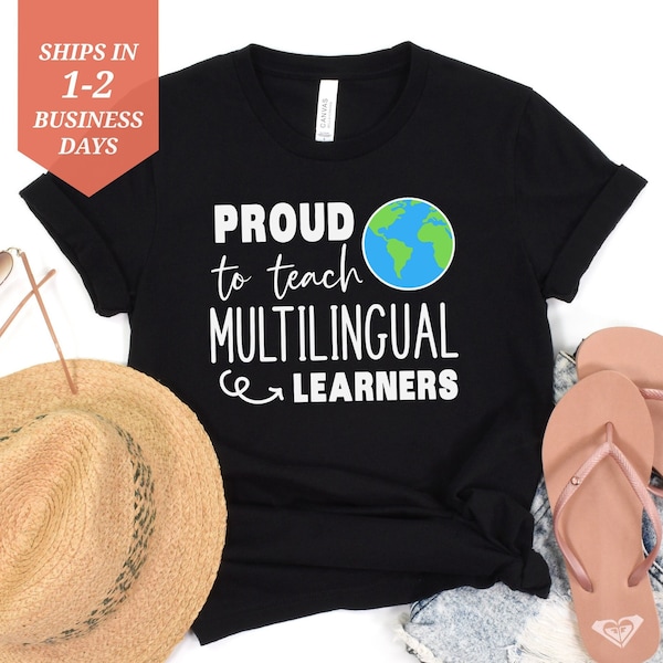 Trots om meertalige leerlingen te leren Shirt, ESL Leraar Shirts Meertalige Leraar Leraar Engels Shirt, ESL Leraar Gift Leraar Tees