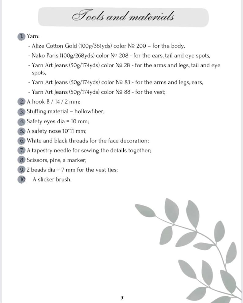 May include: A list of tools and materials needed to create a stuffed animal. The list includes yarn in various colors, a crochet hook, stuffing, safety eyes, a tapestry needle, scissors, beads, and a slicker brush.