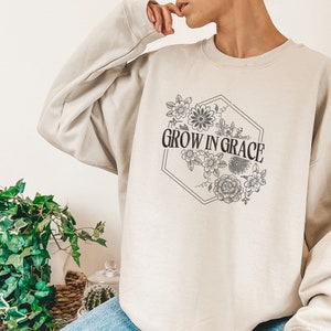 Grow In Grace 2 Peter 3:18 Sweatshirt, Christian Gifts, Christian Clothing, Women Christian Gifts, Faith Shirt, Bible Verse Shirt, Worship