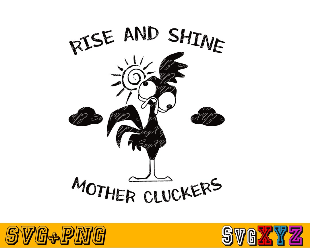 Rise and Shine Mother Cluckers Svg Mother Cluckers Svg Etsy