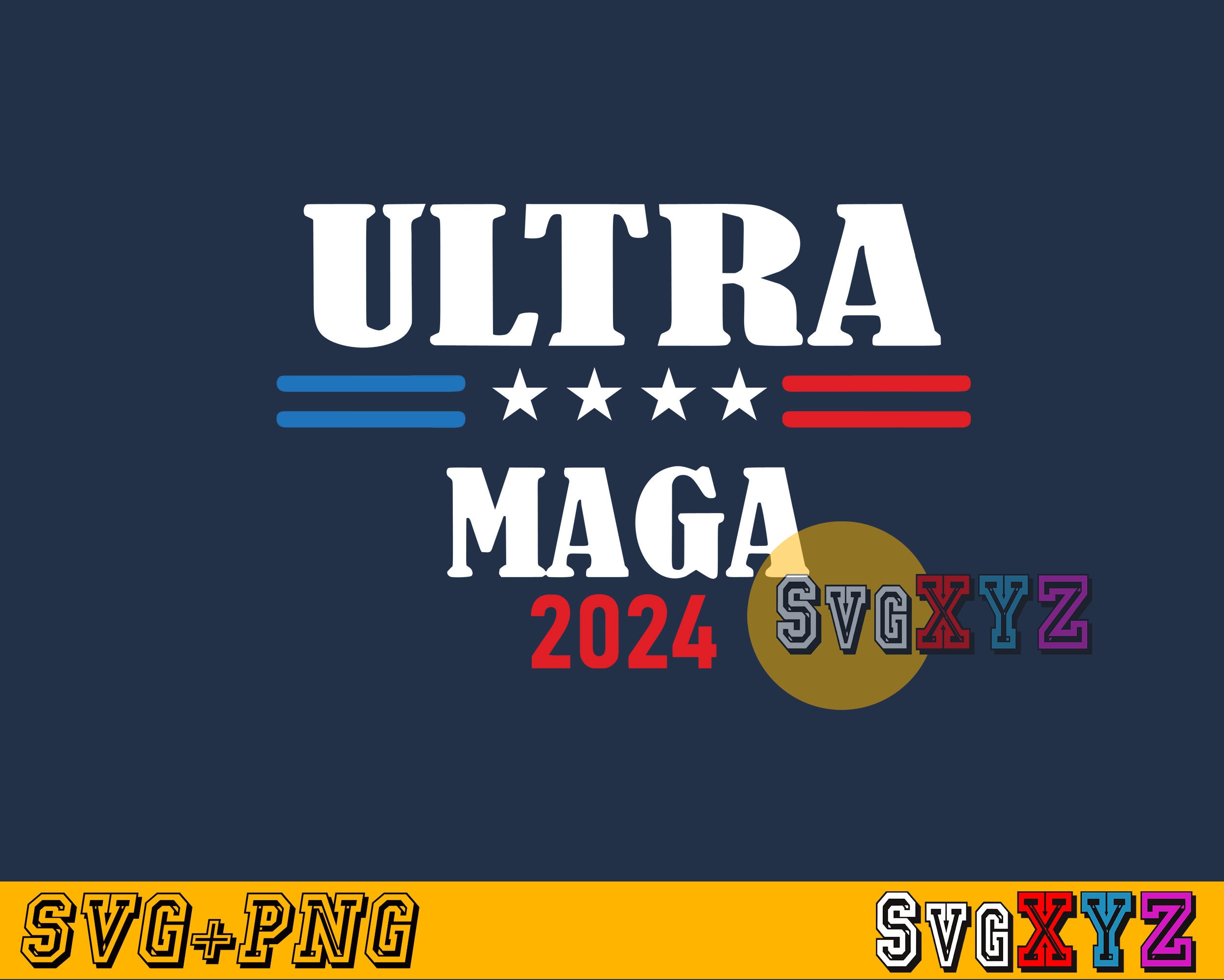 Ultra Maga 2024 Svg Trump 2024 Png Ultra Maga Design Etsy