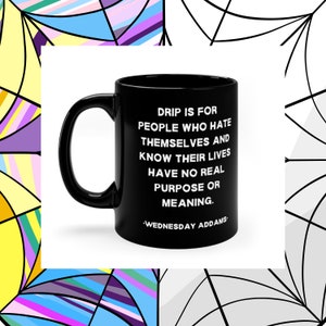 Caneca preta BEST SELLER Wednesday Addams Drip Coffee 11 onças