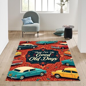 Car Decor Rug,These Are The Good Old Days,Decorazione Per La Casa,Good Old Days Rug,Dijital Print,Retro Cool Rug,Personalized Gift,CustomRug