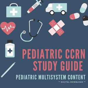 Pediatric CCRN - Multisystem Disorders Study Guide